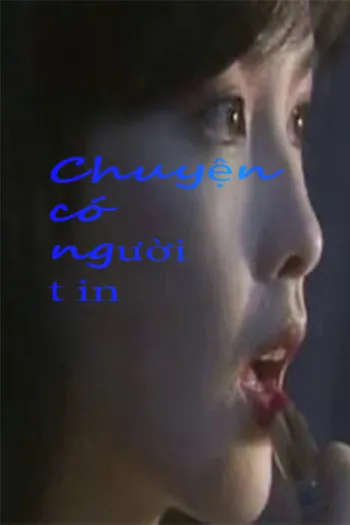 Chuyện Có Người Tin